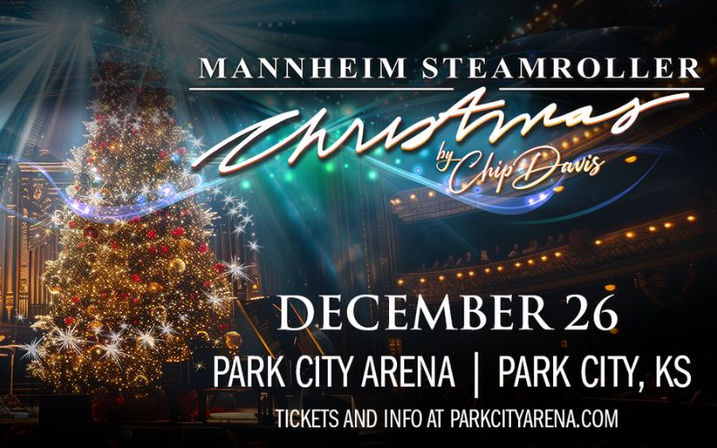 EVENT - Mannheim Steamroller Christmas 2025 - Park City Arena - Park City, KS