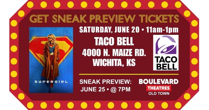 SNEAK PREVIEW • "Supergirl" • June 25, 2026 • Boulevard Theatre Oldtown, Wichita, KS